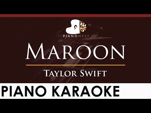 Taylor Swift – Maroon – HIGHER Key (Piano Karaoke Instrumental)