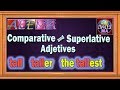 Comparative and Superlative Adjectives