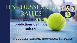 Épisode #10 - Nos prédictions de fin de saison