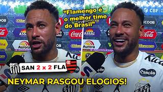 "FLAMENGO É O MELHOR TIME DO BRASIL" NEYMAR RASGOU ELOGIOS AO MENGÃO