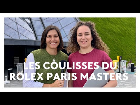 Rolex Paris Masters : dans les coulisses avec nos commentatrices