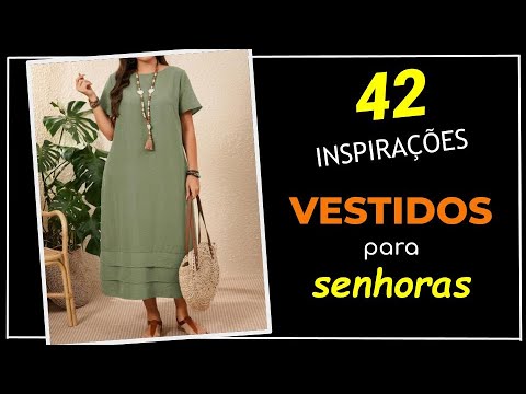 [ VESTIDOS PARA SENHORAS ] 42 Dicas de Looks Leves e Confortáveis com Vestidos | Moda para Senhoras