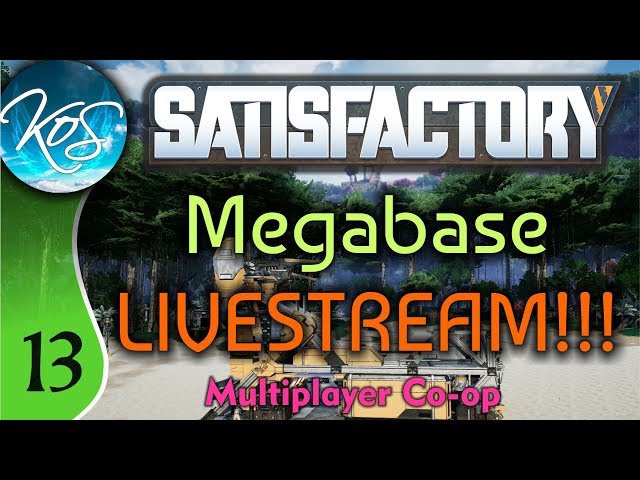 Satisfactory Experimental!!!  Ep 13 LIVESTREAM Multiplayer Co-op