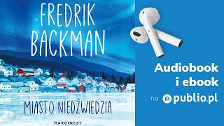 Miasto niedźwiedzia. Fredrik Backman. Audiobook PL [Powieść]
