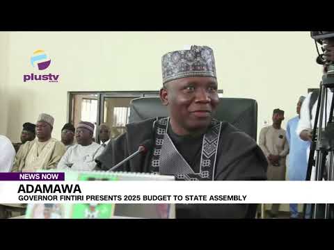 Adamawa: Governor Presents 2025 Budget To State Assembly