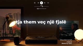 Shkumbin Ismaili - A ishe ti (Leon Remix)