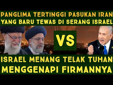 IRAN KALAH PANGLIMA PASUKAN TERTINGGI IRAN YG BARU TEWAS DI SERANG ISRAEL TANGGAPAN PDT RISULI LUBIS