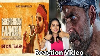Bachchhan Paandey | Official Trailer | Reaction Video | Akshay Kriti Jacqueline Arshad…