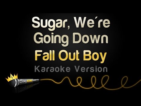 Fall Out Boy – Sugar, We’re Going Down (Karaoke Version)