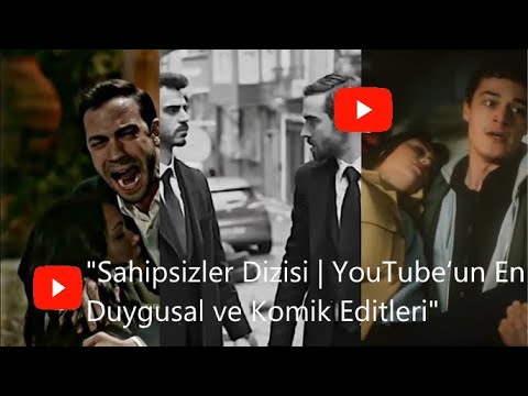 Sahipsizler dizi editleri 👌#youtubevideo #video #sahipsizler
