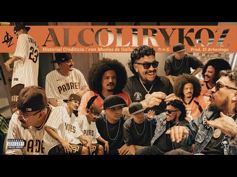 AlcolirykoZ - Historial crediticio (Con Muelas de Gallo) Prod. El Arke贸logo
