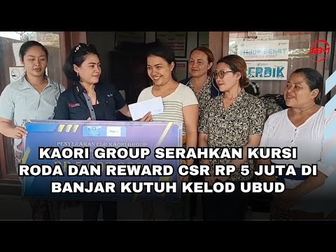 Kaori Group Serahkan Kursi Roda dan Reward CSR Rp 5 Juta di Banjar Kutuh Kelod Ubud