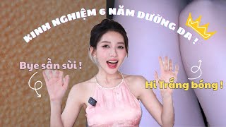 KINH NGHIỆM 6 NĂM CHĂM DA BODY CÓ HẾT Ở ĐÂY ! Trắng mịn, căng bóng, bye sần sùi vỏ cam ! 