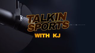 Talking Sports with KJ Podcast S1 EP 2