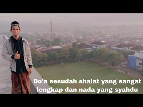 doa sesudah shalat yang lengkap dan nada yang merdu.