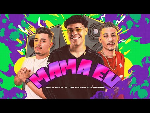 MC J Mito, Os Feras do Pizeiro - MAMA EU ( VideoClipe Oficial )