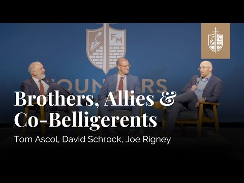 Brothers, Allies & Co-Belligerents | Tom Ascol, Joe Rigney, David Schrock