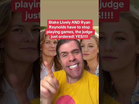 Blake Lively AND Ryan Reynolds Have To Stop Playing Games, The Judge Just Ruled! YES!!!!
