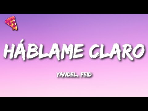 Yandel, Feid - HÁBLAME CLARO