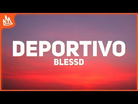 BLESSD, ANUEL AA – DEPORTIVO [Letra]