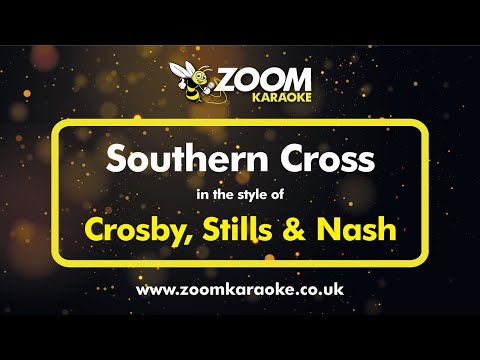 Crosby, Stills & Nash – Southern Cross – Karaoke Version from Zoom Karaoke