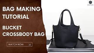 Try to Make This Bucket Crossbody Bag All by Yourself! | Babylon Leather Kit SY129