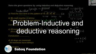 Problem-Inductive and deductive reasoning