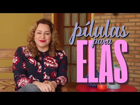 Pílulas para Elas | Compilado  2