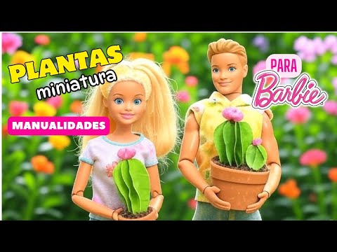 🌵Como hacer PLANTAS en miniatura: CACTUS de papel para DECORAR la casa de muñecas Barbie 🌵😻🩷✨