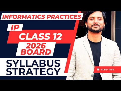 Informatics Practices Class 12  | 2026 Boards | Syllabus | Preparation Strategy