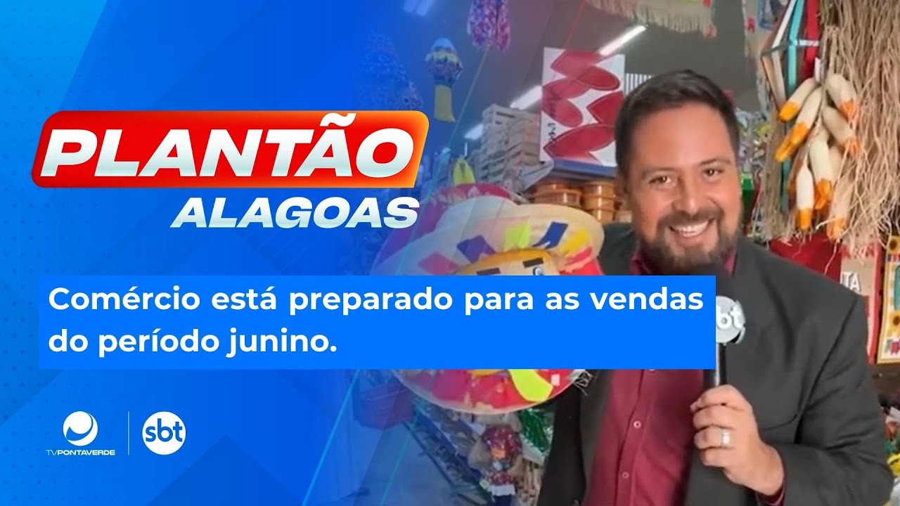 Com&eacute;rcio est&aacute; preparado para as vendas do per&iacute;odo junino.