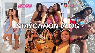 STAYCATION VLOG *girls trip*