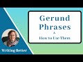 Gerund and Participle Phrases