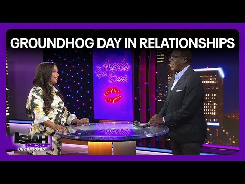 Angela After Dark: Groundhog Day in relationships