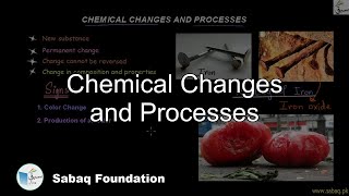 Chemical Changes and Processes