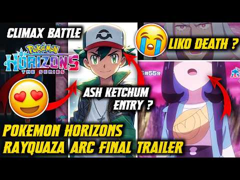 Ash Ketchum Entry in Horizons Rayquaza Rising Arc End ? Pokemon Horizons Final Special preview Hindi