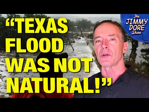 “There Was NOTHING NATURAL About The Texas Floods!” – Dane Wigington