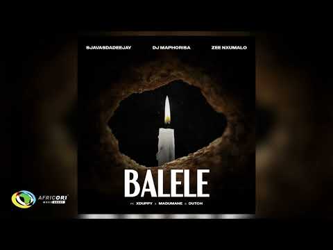 SjavasDaDeejay, DJ Maphorisa and Zee Nxumalo  - Balele [Feat. Xduppy, Madumane and Dutch] (Audio)