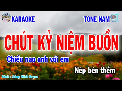 Karaoke Chút Kỷ Niệm Buồn Tone Nam Nhạc Sống Trữ Tình