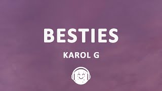 KAROL G - BESTIES (Letra/Lyrics)