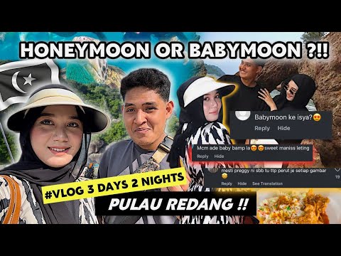 HONEYMOON KE BABYMOON ?! BERCUTI DI PULAU REDANG 3 HARI 2 MALAM !!