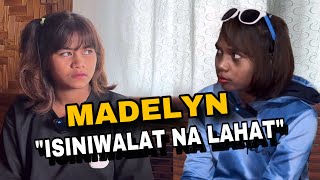 MADELYN ISINIWALAT NA LAHAT