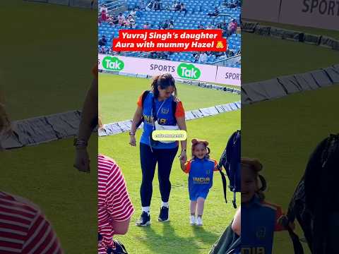Yuvraj Singh Daughter Aura with mummy hazel...🥰  #shorts #love #cutebaby #yuvrajsingh  #viral