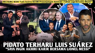 TERHARU 😭 Suarez Gak Kuat Tahan Tangisan 😭 Resmi Kontrak 1 Tahun Lagi 🤝 "Saya Ingin Bersamamu Leo"