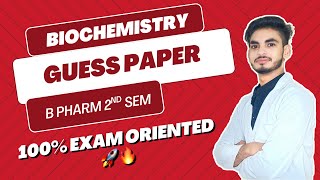 Biochemistry guess Paper। B Pharm 2nd semester। Important Questions। With Solution। Shahruddin Khan।
