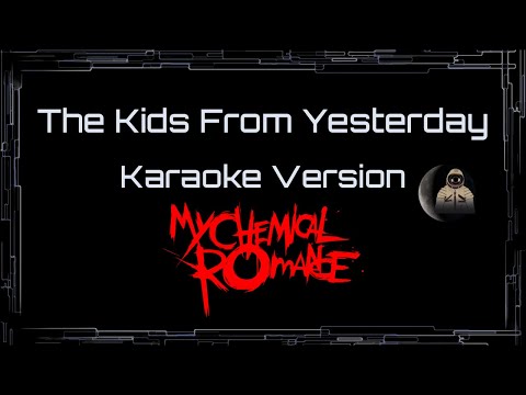 My Chemical Romance • The Kids From Yesterday (CC Karaoke / Instrumental) [UVR]