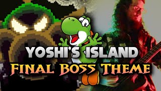 Yoshi's Island - Final Boss Theme [METAL COVER]