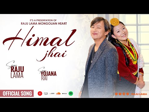 Himal Jhai | Raju Lama | Yojana Rai | Official Music Video
