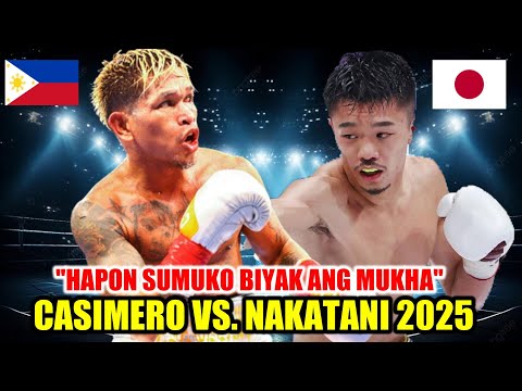 CASIMERO vs NAKATANI |HAPON SUMUKO BINIYAK NI CASIMERO ANG MUKHA!