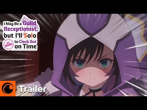 I May Be a Guild Receptionist, but I'll Solo Any Boss to Clock Out on Time | Trailer